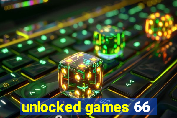 unlocked games 66